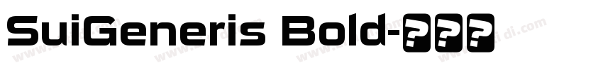 SuiGeneris Bold字体转换